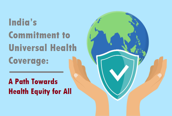 India Commitment to Universal Health Coverage A Path Towards Health Equity for All